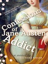 Cover image for Confessions of a Jane Austen Addict